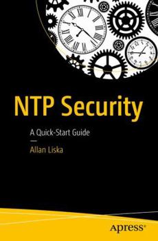 Paperback NTP Security: A Quick-Start Guide Book