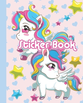 Paperback Sticker Book: Permanent Blank Sticker Collection Book for Girls with Super Cute Magical Kawaii Unicorns and Stars, Album with White Book