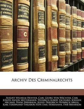 Archiv Des Criminalrechts. Neue Folge, Jahrgang 1843.