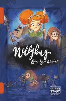 Paperback Nellybug: Saved by a Whisker Book