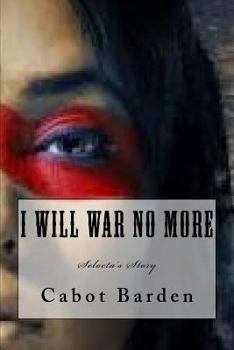 Paperback I Will War No More: Selocta's Story Book