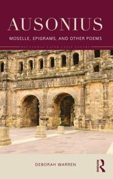 Hardcover Ausonius: Moselle, Epigrams, and Other Poems Book