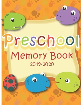 Preschool Memory Book 2019-2020: Personalized keepsake journal, School year memories, Ages 3-8, Elementary School, End of the year Memory Book