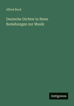 Paperback Deutsche Dichter in ihren Beziehungen zur Musik [German] Book