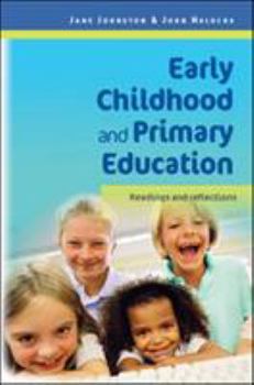 Paperback Early Childhood and Primary Education: Readings and Reflections Book