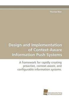 Paperback Design and Implementation of Context-Aware Information Push Systems Book