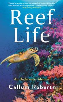 Hardcover Reef Life: An underwater memoir Book