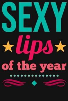 Paperback Sexy Lips Of The Year: note book