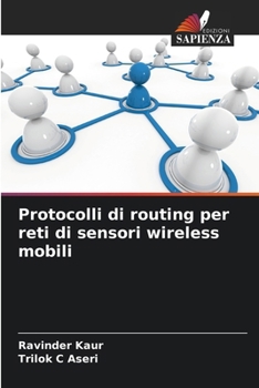 Paperback Protocolli di routing per reti di sensori wireless mobili [Italian] Book