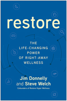 Hardcover Restore: The Life-Changing Power of Right-Away Wellness Book