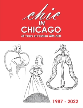 Paperback CHIC in Chicago: 35 Years of Fashion With AIBI Book