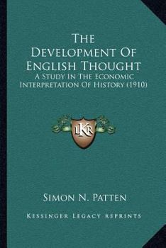 Paperback The Development of English Thought: A Study in the Economic Interpretation of History (1910) Book