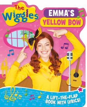 Board book The Wiggles Lift-The-Flap Book with Lyrics: Emma's Yellow Bow Book