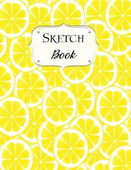 Paperback Sketch Book: Lemon Sketchbook Scetchpad for Drawing or Doodling Notebook Pad for Creative Artists #1 Book