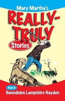 Paperback Mary Martha's Really Truly Stories: Book 8 Book