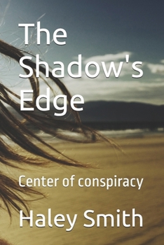 The Shadow's Edge: Center of conspiracy
