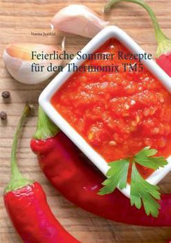 Paperback Feierliche Sommer Rezepte für den Thermomix TM5 [German] Book