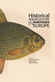 Paperback Historical Aquaculture in Northern Europe Book