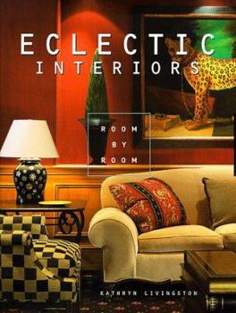 Hardcover Eclectic Interiors: Room by Room Book