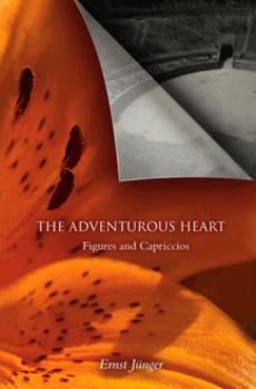 Hardcover The Adventurous Heart: Figures and Capriccios Book