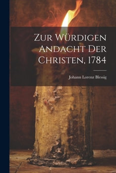 Paperback Zur Würdigen Andacht Der Christen, 1784 [German] Book