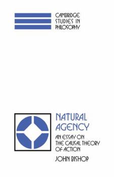 Hardcover Natural Agency: An Essay on the Causal Theory of Action Book