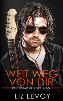 Paperback Weit weg von dir: Rockstar Liebesroman [German] Book