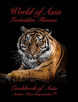 Hardcover World of Asia: Forbidden Flavors Book
