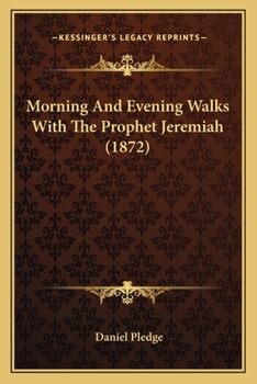 Paperback Morning And Evening Walks With The Prophet Jeremiah (1872) Book