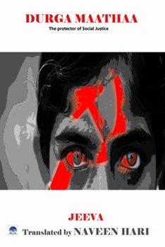 Paperback Durga Maathaa: The protector of Social Justice Book