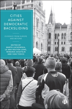Hardcover Cities Against Democratic Backsliding: Evidence from Europe and Beyond Book