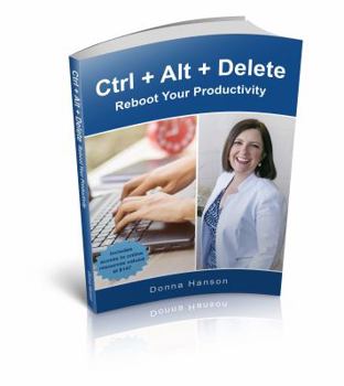 Paperback Ctrl ] Alt + Delete - Reboot Your Productivity Book