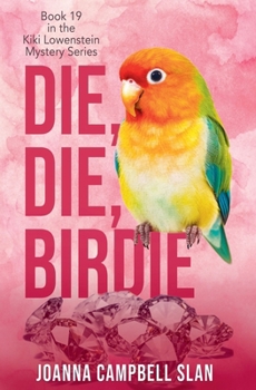 Die, Die, Birdie (Kiki Lowenstein Mystery) - Book #19 of the Kiki Lowenstein Scrap-n-Craft Mystery