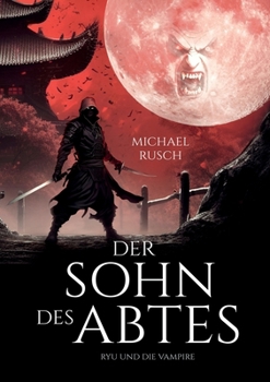 Paperback Der Sohn des Abtes: Ryu und die Vampire [German] Book