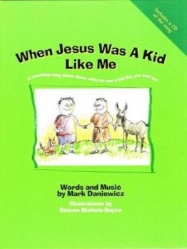 Hardcover When Jesus Was a Kid Like Me Book