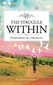 Paperback The Struggle Within: Overcoming All Obstacles Book