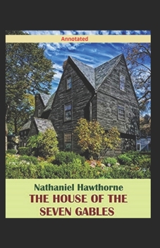 Paperback The House of the Seven Gables Annotated Book