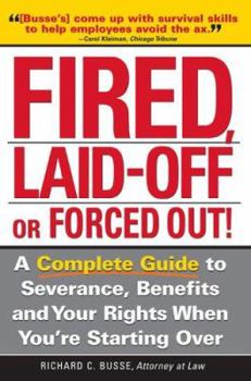 Paperback Fired, Laid Off or Forced Out Book