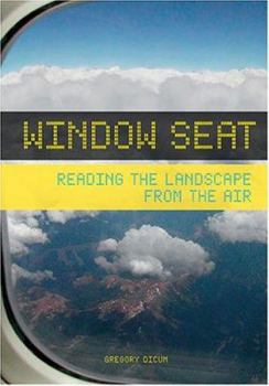 Paperback Window Seat: Reading the Landscape from the Air Book