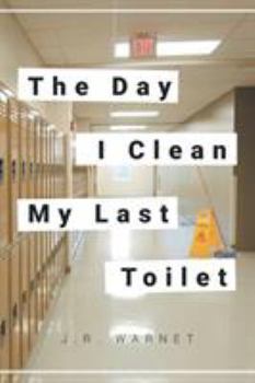 Paperback The Day I Clean My Last Toilet Book