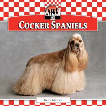 Cocker Spaniels - Book  of the Dogs