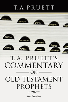 Paperback T. A. Pruett's Commentary on Old Testament Prophets: The Nevi'Im Book