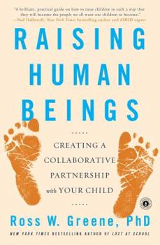 Paperback Raising Human Beings: Creating a Collaborative Partnership with Your Child Book