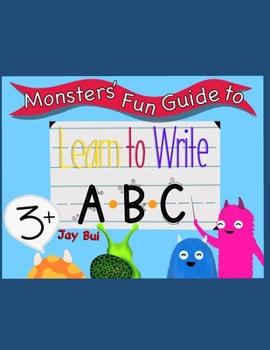 Paperback Monsters' Fun Guide to Learn to Write ABC: Learn to Write ABC Book