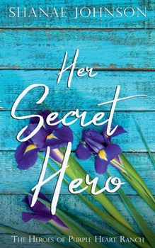 Her Secret Hero (Heroes of Purple Heart Ranch)