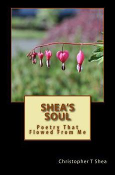 Paperback Shea's Soul: Poetry That Flowed From Me Book