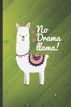 No Drama Llama: Llama Blank Lined Notebook Write Record. Practical Dad Mom Anniversary Gift, Fashionable Funny Creative Writing Logbook, Vintage Retro 6X9 110 Page