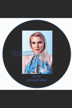 "DU MUSST"- Was das mit dir macht (German Edition)