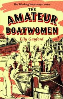 Paperback The Amateur Boatwomen (Working Waterways) Book