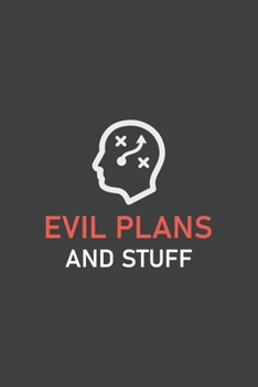 Paperback Evil plans and stuff: Blank lined journal Book